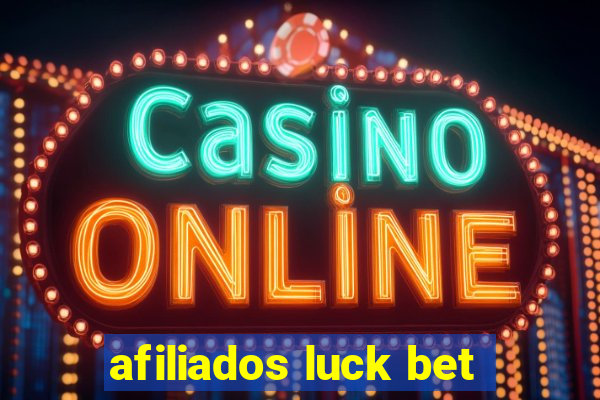 afiliados luck bet